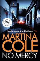 Martina Cole - No Mercy The Heart-Stopping Novel From The Queen Of C - G245Z