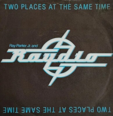 Ray Parker Jr And Raydio-Two Places At The Same Time Vinyl 7'' Single.ARIST 334.