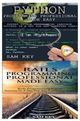 Python Programming Professional Made Easy & Rails Programming Professional Ma...