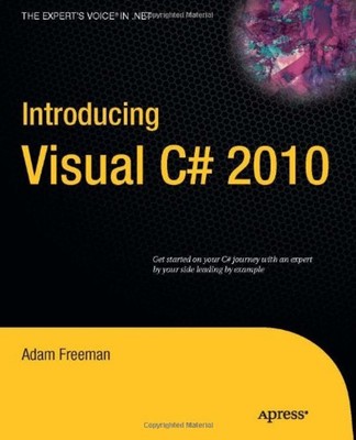 Introducing Visual C# 2010 Paperback Adam Freeman