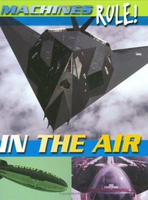 In the Air (Machines Rule) By Steve Parker
