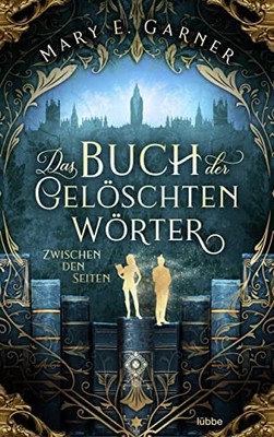 Mary E. Garner Das Buch der gelöschten Wörter - Zwischen (Paperback) (UK IMPORT)