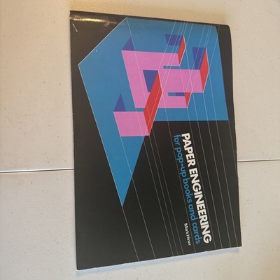 Paper Engineering for Pop-Up Books and Cards by Mark Hiner (1985, Trade