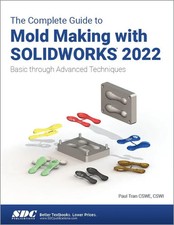 The Complete Guide to Mold Making with SOLIDWORKS 2022 | Paul Tran | Englisch