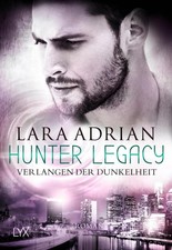 Hunter Legacy - Verlangen der Dunkelheit [German] by Adrian, Lara [Paperback]