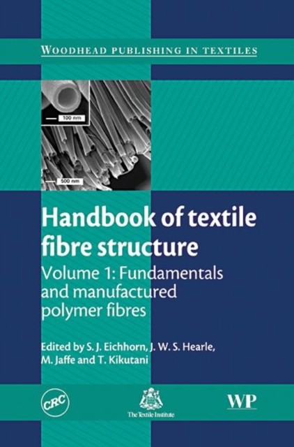 Fundamentals and Manufactured Polymer Fibres Hardcover by J W S Hearle 2009