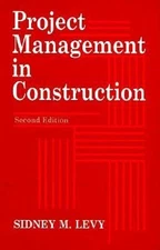 Project Management in Construction Hardcover Sidney M. Levy