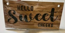 Hello Sweet Cheeks Hanging Wall Sign Plaque Wood Funny Humor 10X5 Home Decor New