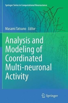 Analyse und Modellierung koordinierter multineuronaler Aktivität - 9781493945245