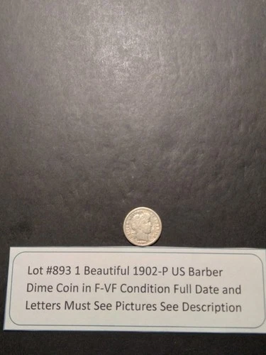 Lot #893 One Beautiful 1902-P Barber Dime F-VF Full Date & Letters See Pictures