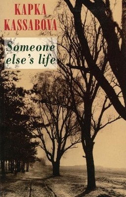 Someone else's life, Kapka Kassabova