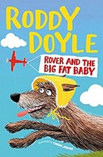 Rover and the Big Fat Baby Hardcover Roddy Doyle