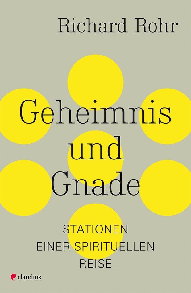 Geheimnis und Gnade Richard Rohr