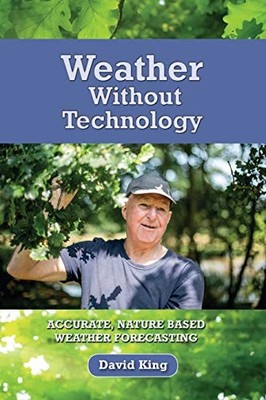 Weather Without Technology: Accurate, n..., King, David