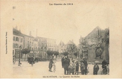 RAON-L'ETAPE - Le Quartier des Halles - La Guerre de 1914