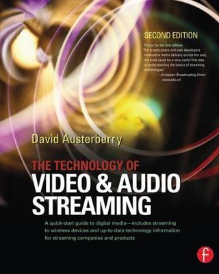 Technology of Video and Audio Streaming, Hardcover by Austerberry, David, Bra...