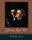 Grimms Fairy Tales by The Brothers Grimm, Brothers Grimm The Brothers Grimm (Paperback / softback, 2007)