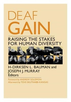 Deaf Gain : Raising the Stakes for Human Diversity, Paperback by Bauman, H-Di...