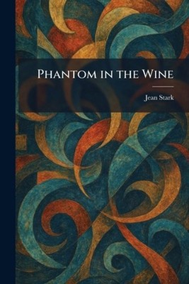 Phantom in the Wine by Jean Stark Paperback Book