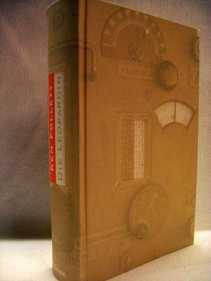 Die  Leopardin Roman / Ken Follett. Aus dem Engl. von Till R. Lohmeyer und Chris