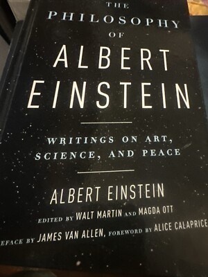 Philosophy of Albert Einstein : Writings on Art, Science, and Peace by Walt...
