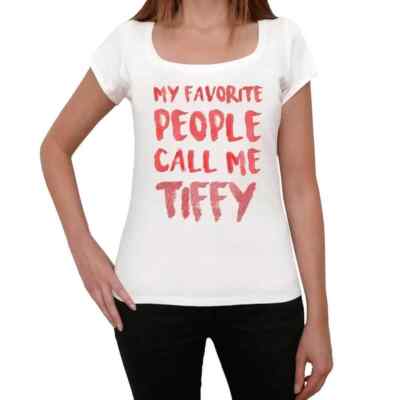 Women's Graphic T-Shirt My Favorite People Call Me Tiffy Eco-Friendly Ladies