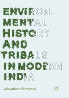Velayutham Saravanan | Environmental History And Tribals In Modern India | Buch