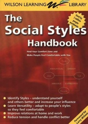 Social Styles Handbook: Find Your Comfort Zone and Make People Feel Comforta...