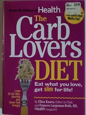 The Carb Lovers Diet : Eat What You Love, Get Slim for Life! by Ellen Kunes and
