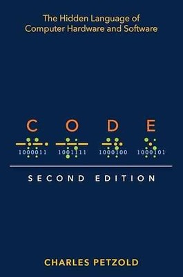 Code: The Hidden Language of - Paperback, by Petzold Charles - Acceptable