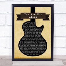 You Are Not Alone Black Guitar Song Lyric Quote Print