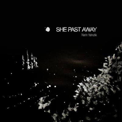 SHE PAST AWAY Narin Yalnizlik CD Digipack 2015