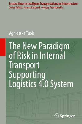 The New Paradigm of Risk in Internal Transport Supporting Logistics 4.0 System A