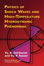 Physics of Shock Waves and High-Temperature Hydrodynamic Phenomena (Dover Bo...