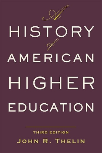 John R. Thelin A History of American Higher Education (Tascabile)
