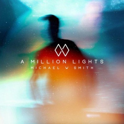 Michael W. Smith A Million Lights (CD) Album (UK IMPORT)