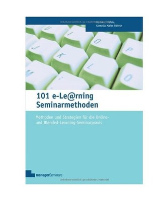 101 e-Learning Seminarmethoden: Methoden und Strategien für die Online-und Blen