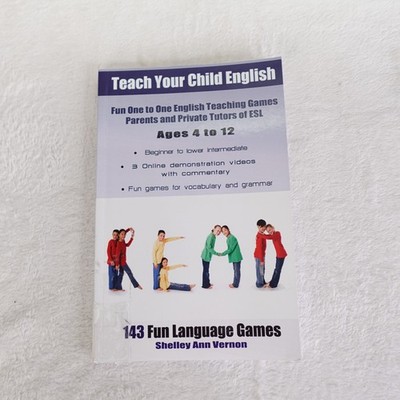 Teach Your Child English Shelley Ann Vernon ESL Kids Ages 4-12 Language Games Bo