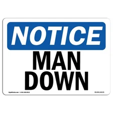 Man Down OSHA ANSI Notice Sign Metal Plastic Decal