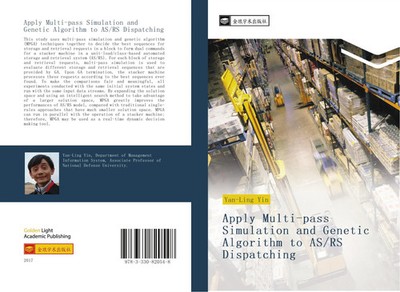 Yin Yan-Ling | Apply Multi-pass Simulation and Genetic Algorithm to AS/RS...