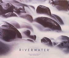 RIVERWATER...A NATURAL AND SOCIAL HISTORY OF OREGONS By A. Whipple - Hardcover