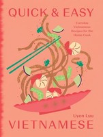 Uyen Luu - Quick And Easy Vietnamese Everyday Vietnamese Recipes For - G245Z