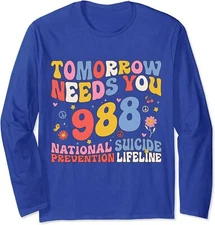 Retro Tomorrow Needs You 988 Suicide Prevention Long Sleeve T-Shirt