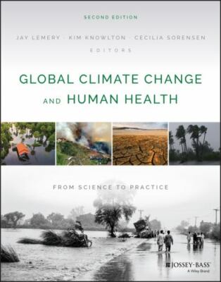 Global Climate Change and Human Health: From Science to Practice, 2nd Edition b
