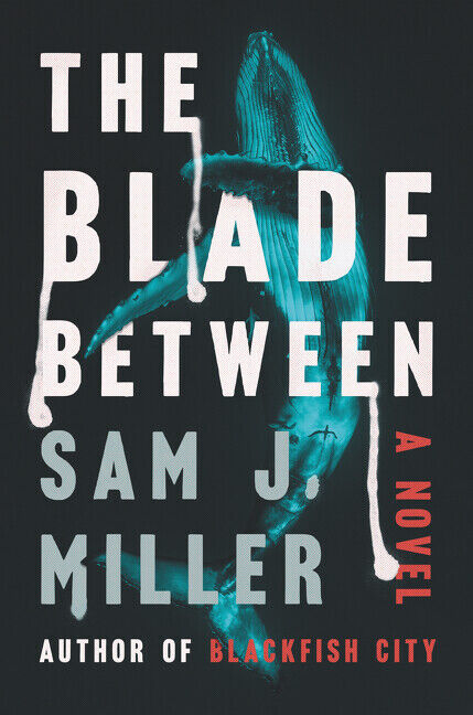 Thumbnail - The Blade Between | Sam J. Miller | 2020