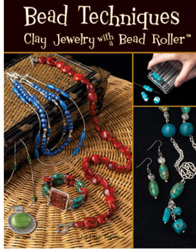 BEAD TECHNIQUES: CLAY JEWELRY WITH BEAD ROLLERS-Polymer/Fimo/Sculpey Craft Book - Picture 1 of 1