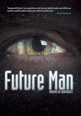 Future Man By Bruno De Marques - New Copy - 9781480818156