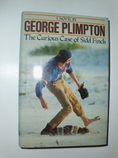 THE CURIOUS CASE OF SIDD FINCH By George Plimpton - Hardcover **BRAND NEW**