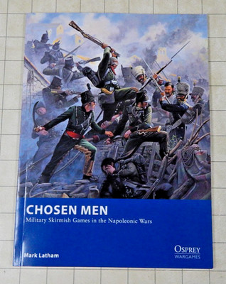 Osprey Publishing CHOSEN MEN Napoleonic Skirmish Wargame Rules