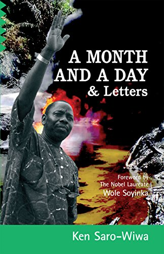 A Month And A Day: & Letters - Saro-Wiwa, Ken